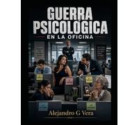 Guerra psicológica en la oficina