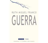Guerra | Ruth Miguel Franco