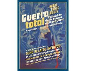 Guerra total: Episodios de la guerra civil española: 3 (Biblioteca Chaves Nogales)