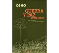Guerra y paz interiores: Comentarios a la Bhagavad-gita (Sabiduría perenne)