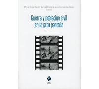 GUERRA Y POBLACION CIVIL EN LA GRAN PANTALLA