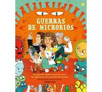 Guerras de microbios : ¡Las grandes batallas humanas contra los organismos más pequeños del mundo! (ALBUMES)