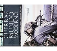 Guerras del Mundo Moderno, Las. Del Fin de la II Guerra Mundial a los Conflictos: Del Fin de la II Guerra Mundial a los Conflictos Actuales: 6 (Tácticas, Batallas e Historia Militar)