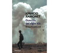 Guerras del siglo XXI: El imperio contra Irak (Contemporánea | Ensayo)