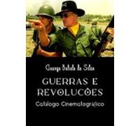 Guerras E Revoluções (ebook)