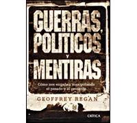 Guerras, políticos y mentiras. | Geoffrey Regan