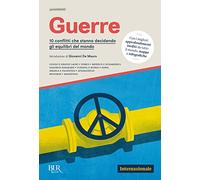 Guerre. 10 conflitti che stanno decidendo gli equilibri del mondo (Bur Internazionale)