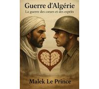 Guerre d'Algérie : la guerre des coeurs et des esprits (La Guerre d'Algérie : l'ombre contre l'ombre)