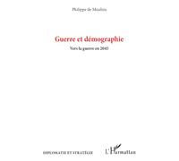 Guerre et démographie: Vers la guerre en 2045 (Diplomatie Et Stratégie)
