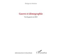 Guerre et démographie: Vers la guerre en 2045 (Diplomatie Et Stratégie)