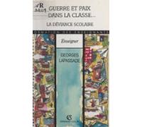 Guerre Et Paix Dans La Classe... La Déviance Scolaire (ebook)