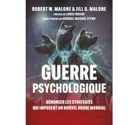 Guerre psychologique: Dénoncer les stratégies qui imposent un nouvel ordre mondial