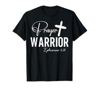 Guerrero de Oración Efesios 6:18 Fuerza y Fe Camiseta