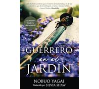 GUERRERO EN EL JARDÍN: Warrior in the Garden español