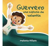Guerrero: una historia de valentía
