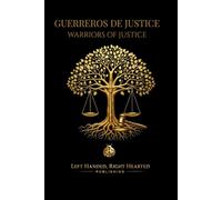 Guerreros de Justice: Warriors of Justice - Finding Strength in the Struggle and Victory in the Word