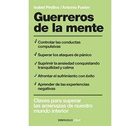Guerreros de la mente: Claves para superar las amenazas de nuestro mundo interior (Best Seller | No Ficción)