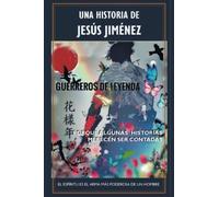 Guerreros de Leyenda: Porque algunas historias merecen ser contadas