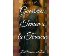Guerreros Temen a la Ternura: Los Vínculos del Loto