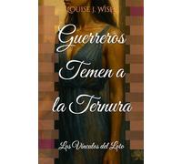 Guerreros Temen a la Ternura: Los Vínculos del Loto
