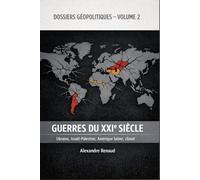 Guerres du XXIe siècle: Ukraine, Israël-Palestine, Amérique latine, Climat (Dossiers géopolitiques)