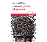 Guerres justes et injustes: Argumentation morale avec exemples historiques