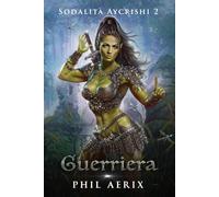 Guerriera: Un’avventura fantasy harem (Sodalità Aycrishi)
