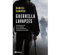 Guerrilla Lavapiés: El testimonio real de un infiltrado en los movimientos antisistema de los 2000 (ACTUALIDAD)