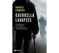 Guerrilla Lavapiés: El testimonio real de un infiltrado en los movimientos antisistema de los 2000 (ACTUALIDAD)