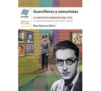 Guerrilleros y comunistas: La apuesta armada del PCE: la Agrupación Guerrillera de Levante y Aragón: 9 (La Barcella, Minor)