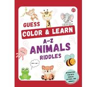 Guess, Color, and Learn: A-Z Animal Riddles: Interactive Fun with Riddles, Letters, and Animals