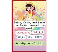 Guess, Color, and Learn the Fruits Around the World