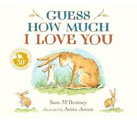 Guess How Much I Love You: Beloved classic bestselling board book about love between a parent and child - perfect Christmas gift for babies, toddlers, ... baby showers and a loved one of any age