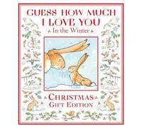 Guess How Much I Love You in the Winter: The perfect present for all ages, a snowy picture book featuring the bestselling and beloved Guess How Much I Love You hares