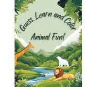 Guess, Learn, and Color: Animal Fun!