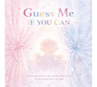 Guess Me if You Can!: A Charming Nursery Rhyme Style Read-Aloud for Revealing Baby's Gender (Peek-A-Boo Gender Reveal Book Series)