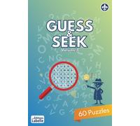 Guess & Seek Volume 1: 60 puzzles for fun and entertainment | 6 x 9 in, 138 pages