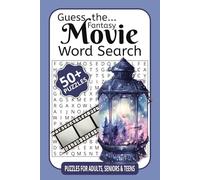 Guess the Fantasy Movie Word Search: Uncover Magical Worlds with Fun and Challenging Puzzles! (Guess the Movie: A Word Search Challenge Collection)
