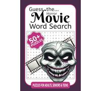 Guess the Horror Movie Word Search: Test Your Nerves and Knowledge with Spooky Word Find Puzzle (Guess the Movie: A Word Search Challenge Collection)