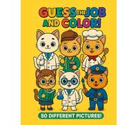 Guess the job and color!: Fun Activity Book for Children Ages 4-8 | Discover Jobs with Adorable Cat Characters