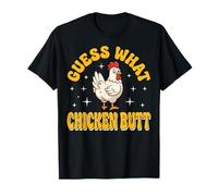 Guess What Chicken Butt Camiseta