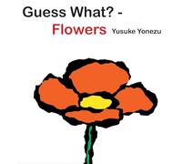 Guess What? – Flowers (The World of Yonezu) – minedition AG