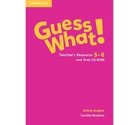 Guess what! Guess What! Level 5-6 Teacher's Resources and Test CDROM: British English