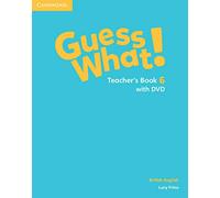 Guess What! Level 6 Teacher's Book with DVD British English