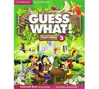 Guess What Special Edition for Spain Level 3 Pupil's Book - 9788490361092