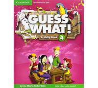Guess What Special Edition for Spain Level 4 Activity Book with Guess What You Can Do at Home & Online Interactive Activities - Pack de 3 libros - 9788490361078 (SIN COLECCION)