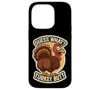 Guess What Turkey Butt Funny Thanksgiving Joke Kids Quote Carcasa para iPhone 14 Pro