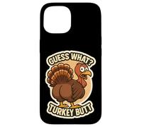 Guess What Turkey Butt Funny Thanksgiving Joke Kids Quote Carcasa para iPhone 15