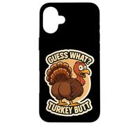 Guess What Turkey Butt Funny Thanksgiving Joke Kids Quote Carcasa para iPhone 16 Plus
