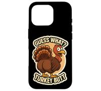 Guess What Turkey Butt Funny Thanksgiving Joke Kids Quote Carcasa para iPhone 16 Pro